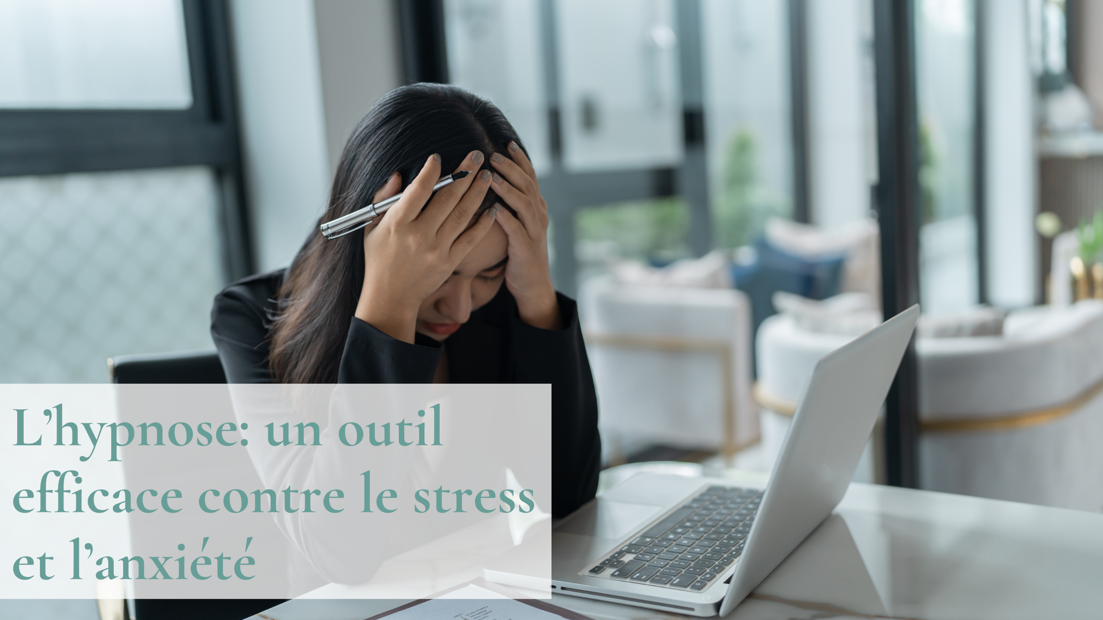 l'hypnose peut vous aider pour votre stress ou anxiété